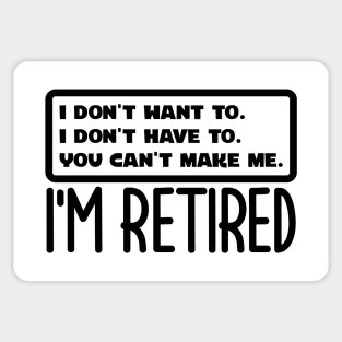 I'm Retired Sticker